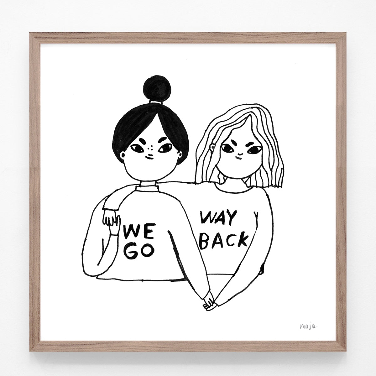 we go way back! print (two for one!!)