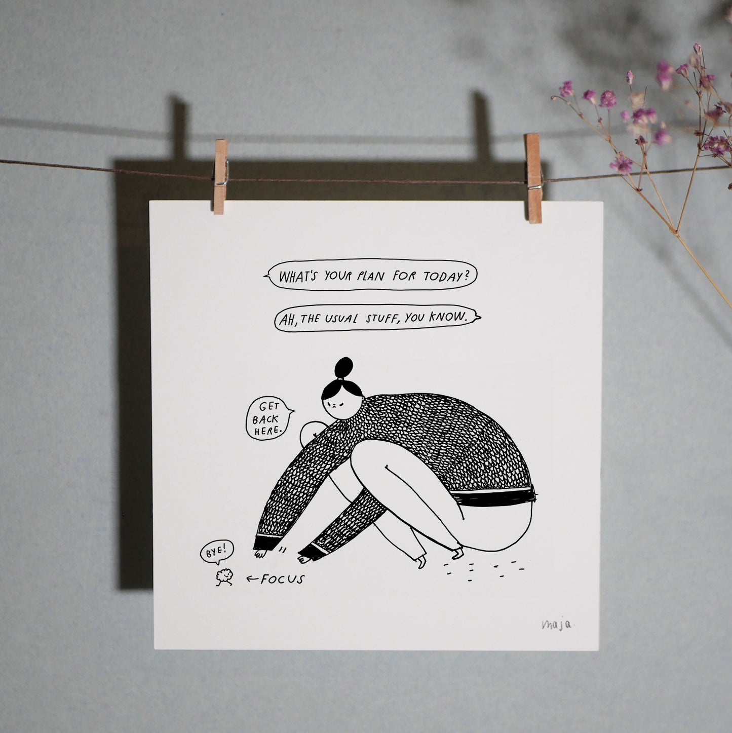 Get back here, print